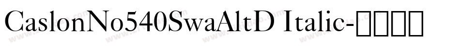 CaslonNo540SwaAltD Italic字体转换